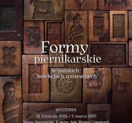 Wystawa „Formy piernikarskie w polskich kolekcjach muzealnych”